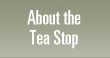 About The Tea Stop