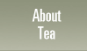 About Tea