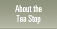 About the Tea Stop