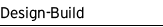 Design-Build